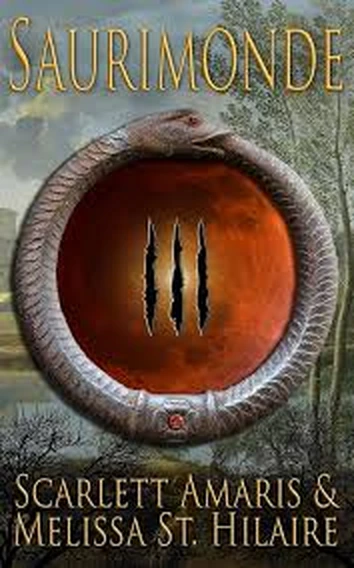 Cover of Saurimonde, Book III, by Scarlett Amaris and Melissa St. Hilaire.